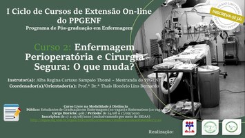Curso 2 - Enfermagem Perioperatória e Cirurgia Segura: O que muda? Curso 2 - Enfermagem Perioperatória e Cirurgia Segura: O que muda?