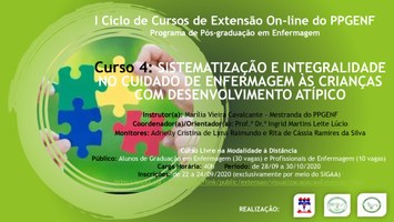 Curso 4 - Sistematização e integralidade no cuidado de enfermagem às crianças com desenvolvimento atípico Curso 4 - Sistematização e integralidade no cuidado de enfermagem às crianças com desenvolvimento atípico
